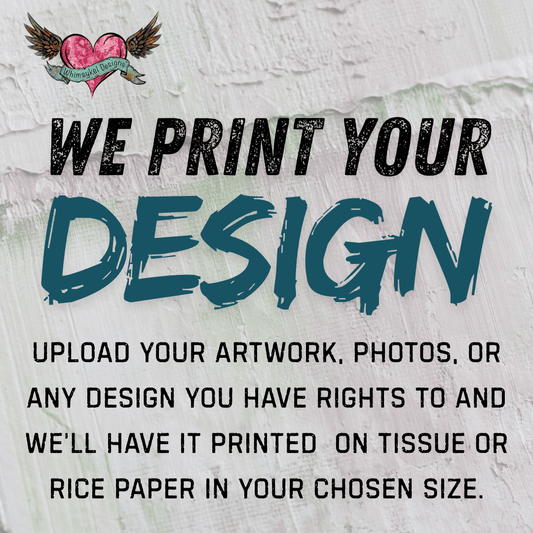 We Print Your Design